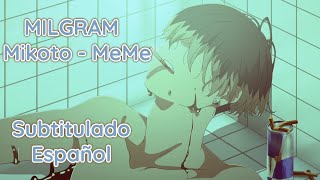 MILGRAM  Mikoto 「MeMe」 Sub Español [upl. by Sarita]