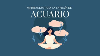 Acuario  Meditación guiada [upl. by Remas]