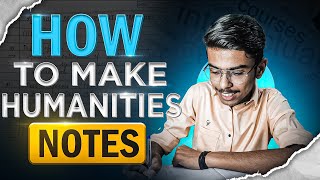 How to Make Humanities Notes 🤔 THE BEST WAY 🔥🔥 Session 202425 HumanitiesArts [upl. by Genni591]