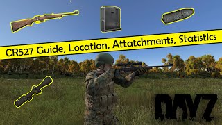 Dayz CR527 Guide Location Attatchments Statistics WeaponWednesday [upl. by Ayifas]