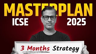 Masterplan for ICSE Class 10  Strategy for Last 3 Months  3 Months Strategy  sirtarunrupani [upl. by Syramad431]