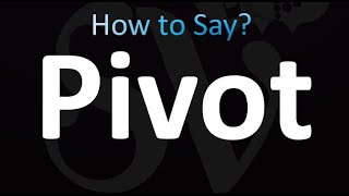 How to Pronounce Pivot correctly [upl. by Nazler]