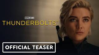 Thunderbolts  Official Teaser Trailer 2025 Florence Pugh Sebastian Stan David Harbour [upl. by Nyleimaj]