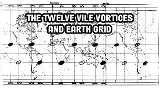 The 12 VILE VORTICES amp EARTH GRID with Hugh Newman amp Andrew Collins [upl. by Zwart]