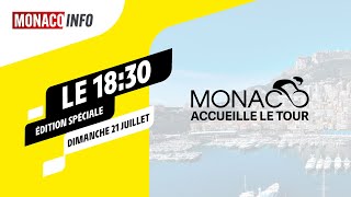 Le 1830  Édition spéciale du dimanche 21 juillet 2024  Monaco accueille le Tour [upl. by Lletram502]