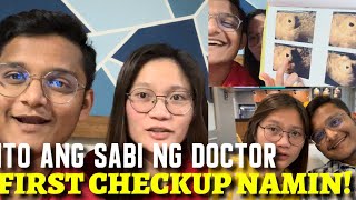 FIRST CHECKUP NAMIN Ito ang sabi ng DOCTOR [upl. by Maclean890]