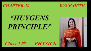 Huygens Principle  Chapter 10 Wave Optics Class 12 physics [upl. by Notwal]