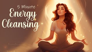 Guided Meditation 5 Minute Energy Cleansing [upl. by Jaddo]