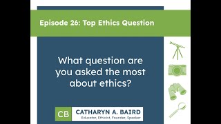 Episode 26 Top Ethics Question [upl. by Porty]