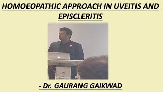 Homeopathic Approach in Uveitis amp Episcleritis  Dr Gaurang Gaikwad [upl. by Gnihc]