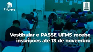 Vestibular e PASSE UFMS 2025 têm provas nos dias 1º e 8 de dezembro [upl. by Notlehs]