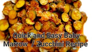 Quick ampeasy Baby Marrow recipeZucchini RecipeHow to cook Zucchini Baby Marrowperfection [upl. by Balling514]