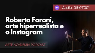 Roberta Foroni arte hiperrealista e o Instagram [upl. by Akyeluz]