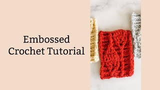 Embossed Crochet Tutorial [upl. by Lishe]