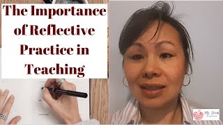 The Importance of Reflective Practice in Teaching  Steps To Be A Reflective Practitioner [upl. by Avan]