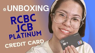 UNBOXING MY NEW RCBC JCB PLATINUM CREDIT CARD  TAAS NG CREDIT LIMIT NITO [upl. by Asital]