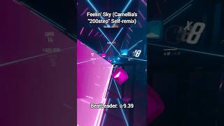 Feelin Sky Camellias quot200stepquot Selfremix  Beat Saber Expert ☆939 [upl. by Lona]