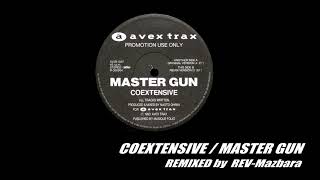 COEXTENSIVE Rev Remix  MASTER GUN  REV MAZBARA [upl. by Eiram]