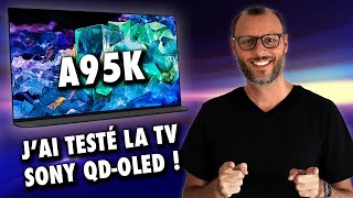 Test de la TV SONY 4K QDOLED A95K le meilleur OLED [upl. by Tenaj309]