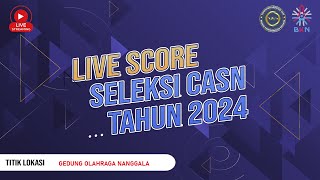 LIVE SCORE SELEKSI CASN 2024 KEMENKUMHAM  TILOK GEDUNG OLAHRAGA NANGGALA  20 OKTOBER 2024 SESI 6 [upl. by Mathian]