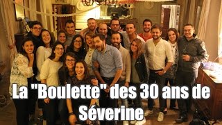 La quot Boulette quot des 30 ans de Séverine  Messages des Amis Boulette de Papier Anniversaire [upl. by Ruvolo28]