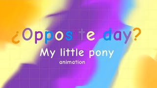 opposite day my little pony animation meme [upl. by Wardlaw211]