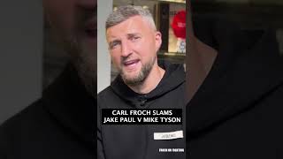 quotJake Paul CANNOT BOX  hes F USELESSquot Carl Froch on Jake Paul v Mike Tyson [upl. by Cioban]