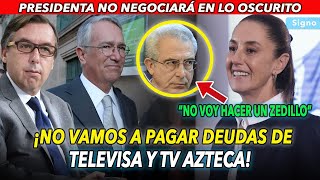 Sheinbaum no hará un Fobaproa como Zedillo para rescatar a Televisa y TV Azteca [upl. by Aromas]