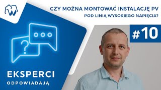 Eksperci odpowiadają 10  instalacja fotowoltaiczna a linia wysokiego napięcia [upl. by Irbmac]