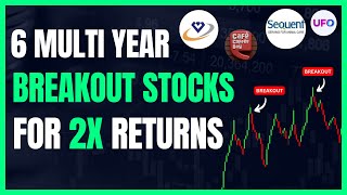 6 Multi Year Breakout Stocks for Multi Bagger Returns [upl. by Introc]