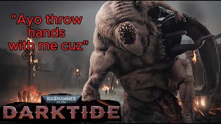 POV you 1v1 a chaos spawn just for a quotteammatequot to sabotage  Warhammer 40k Darktide [upl. by Ahsiekyt564]