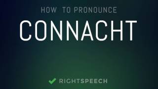 Connacht  How to pronounce Connacht [upl. by Ferri]