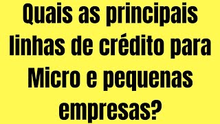 AS 3 MELHORES LINHAS DE CRÉDITO PARA EMPRESAS BNDES FCO E PRONAMPE [upl. by Alletsyrc]