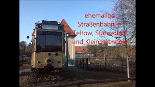 Spurensuche der ehemaligen Straßenbahn Teltow Kleinmachnow und Stahnsdorf 20132014 HD 720p [upl. by Andri]