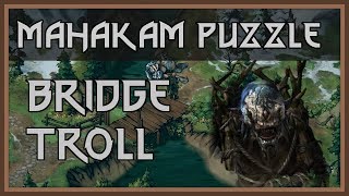 Thronebreaker Puzzle Solutions  The Bridge Troll in Mahakam [upl. by Meece]