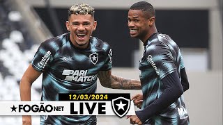 FOGÃƒONET LIVE AMANHÃƒ Ã‰ GUERRA BOTAFOGO FAZ AJUSTES FINAIS PARA DECISÃƒO CONTRA BRAGANTINO [upl. by Ivey]