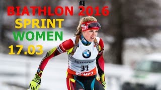 BIATHLON 2016  World CUP 9  SPRINT WOMEN17 of March Russia  KhantyMansiysk [upl. by Vassar]