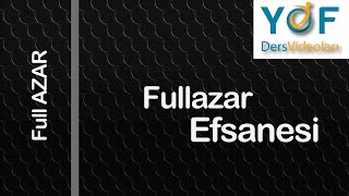 Fullazar Efsanesi [upl. by Bein]