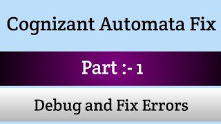 Cognizant Automata Fix Questions  Part 1  Cognizant Debugging Questions  Intellective Tech [upl. by Mignonne]