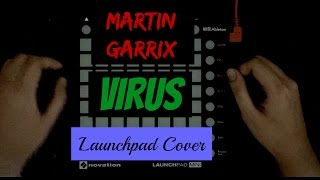 Martin Garrix  Virus Launchpad Cover [upl. by Aseena]