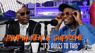 Pimpin Ken amp His Son Supreme  quot Its Rules To Thisquot Say That Podcast [upl. by Martres]