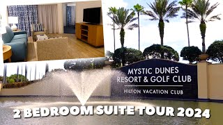 MYSTIC DUNES RESORT amp GOLF CLUB  2 BEDROOM SUITE TOUR  HILTON GRAND VACATIONS  2024 [upl. by Honora710]