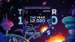 The Year 12020 – Soundtrack 2019 [upl. by Aynna]