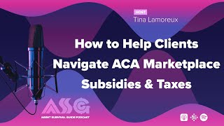 How to Help Clients Navigate ACA Marketplace Subsidies amp Taxes [upl. by Epotimet]