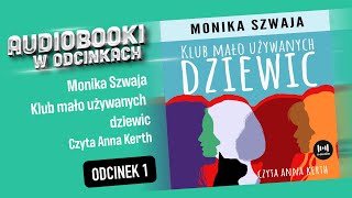 Audiobook Klub mało używanych dziewic  Monika Szwaja  ⭐️ Audiobook PL ⭐️ 1 [upl. by Boles]