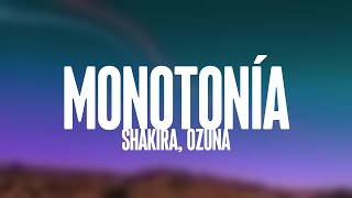 Monotonía  Shakira Ozuna Lyrics [upl. by Sprung]