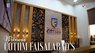 COTHM has proudly inaugurated its esteemed campus in Faisalabad [upl. by Naarah527]