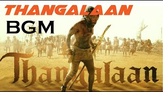 Thangalaan War  Song BGM  Thangalaan bgm  Chiyaan Vikram  Pa Ranjith  thangalaan [upl. by Aenil483]