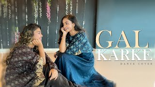 Gal Karke  Dance Cover  Asees Kaur  Wedding Choreography  Bridesmaid Dance [upl. by Ranice]