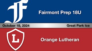 Fairmont Prep 18U vs Orange Lutheran  US Prep  October 18 2024 [upl. by Edra148]